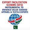EXPORT FACILITATION SCHEME (EFS) INSTRUMENTAL TO ENHANCE VALUE-ADDED APPAREL & TEXTILE EXPORTS