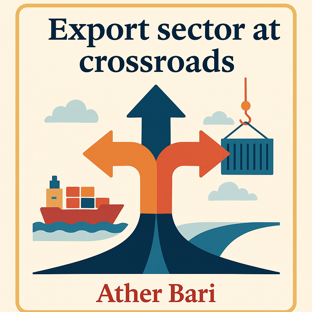 Export sector at crossroads - Ather Bari